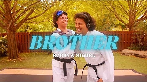 Robby & Miguel | Brother