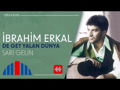 İbrahim Erkal - Sarı Gelin (Official Audio)