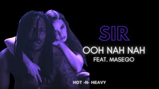 Ooh Nah Nah 🔥 SiR and Masego 🫦