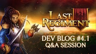 Last Regiment - Dev Blog #4.1: Q&A Session