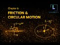 Chapter 6 - Friction & Circular Motion | Learnify