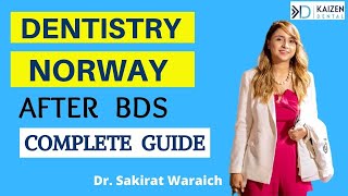 Norway after BDS | How to be a dentist in Norway | Dr. Sakirat Waraich