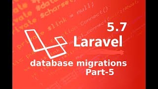 database migrations in laravel 5.7 || database migrations part 5 || laravel master