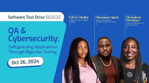 Software Test Drive S02E02 - QA & Cybersecurity: Safeguarding Applications Through Rigorous Testing