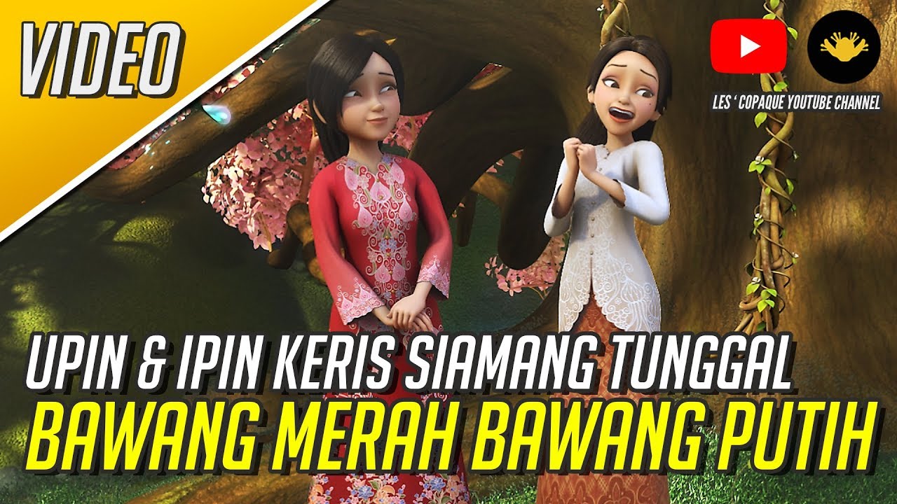  Bawang  Merah  Bawang  Putih  Upin Ipin Keris Siamang 