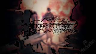 Dj RuT FaL   Deed Out Kick