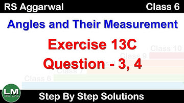 Angles and Their Measurement | Class 6 Exercise 13C Question 3 - 4 | RS Aggarwal | Learn Maths
