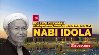Nabi Idola - Ceramah Tok Guru Nik Aziz Nik Mat
