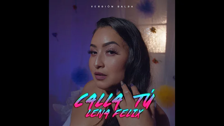 Calla T (version salsa)video oficial - Lena Flix