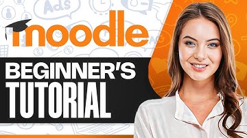Moodle Tutorial For Beginners: How To Use Moodle