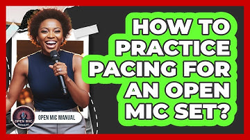 How To Practice Pacing For An Open Mic Set?