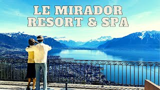 Le Mirador Resort &amp; Spa - Schweiz/Switzerland - Hotel Report