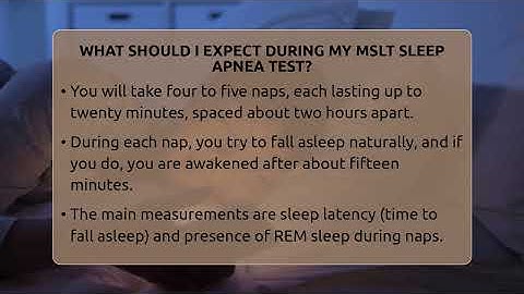What Should I Expect During My MSLT Sleep Apnea Test? - Sleep Apnea Support Network