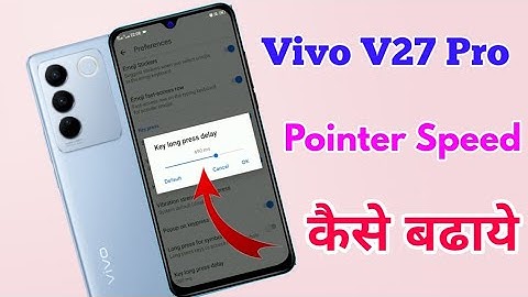 how to increase pointer speed in vivo v27 pro | vivo v27 pro pointer speed setting