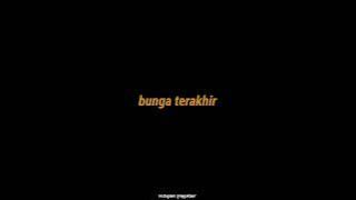 bunga terakhir - romeo | slowed reverb   lirik