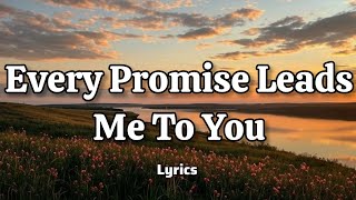 Every Promise Leads Me To You ♥️ - Emotional Destiny Love Song | Lyrics | Flemmzs Music
