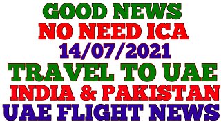 NO Need ICA,UAE Flights Open,Dubai Flight Big Update,Uae Flight Update,UAE AKHBAR