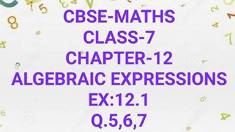 CBSE-MATHS|CLASS-7| CHAPTER-12| ALGEBRAIC EXPRESSIONS| EX:12.1|Q:5,6,7| in Malayalam |MJ ACADEMY|