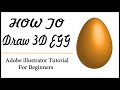A 3D EGG| Adobe Illustrator Tutorial For Beginners| Illustrator 2022|