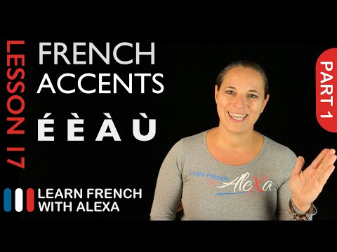 French accents - part 1 (French Essentials Lesson 17)