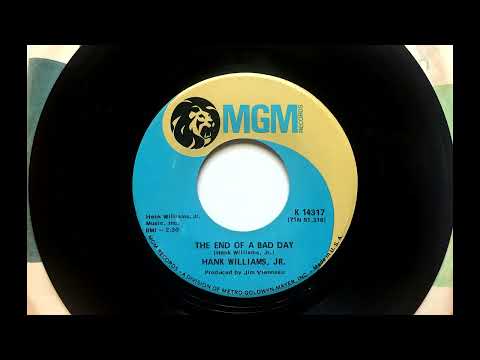 The End Of A Bad Day , Hank Williams Jr. , 1971