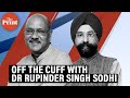 Off The Cuff with Dr Rupinder Singh Sodhi