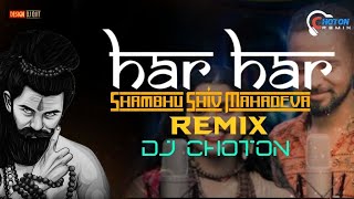 Har Har Shambhu       Har Har Shambhu Remix  Dj Choton U0026 Nila Sarkar  Shiv Mahadeva