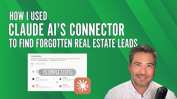 How I Used Claude AI’s Connector Feature to Find Forgotten Real Estate Leads in my Gmail