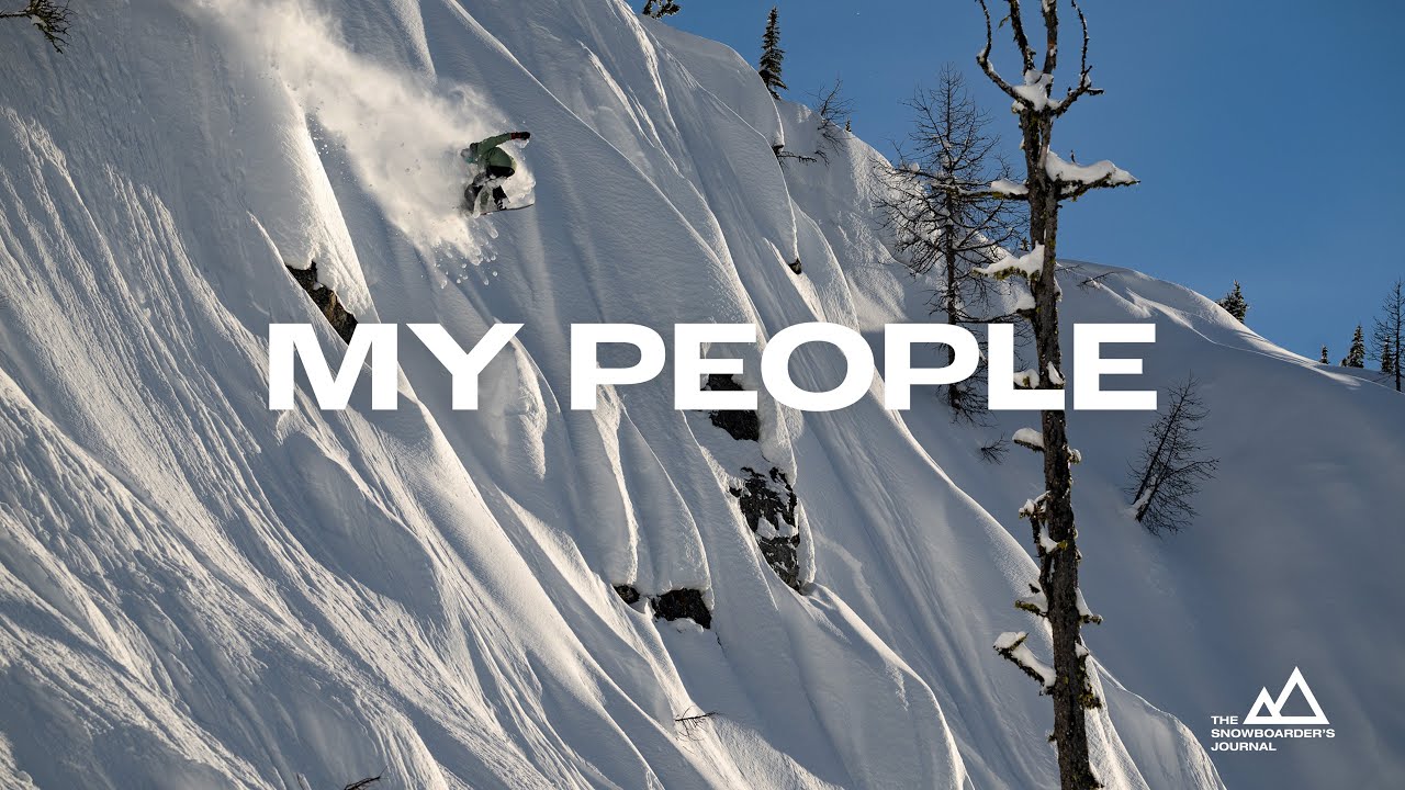 Powder Snowboarding in Nelson, BC: Austin Smith, Mary Rand, Ben Poechman & Friends in MY PEOPLE