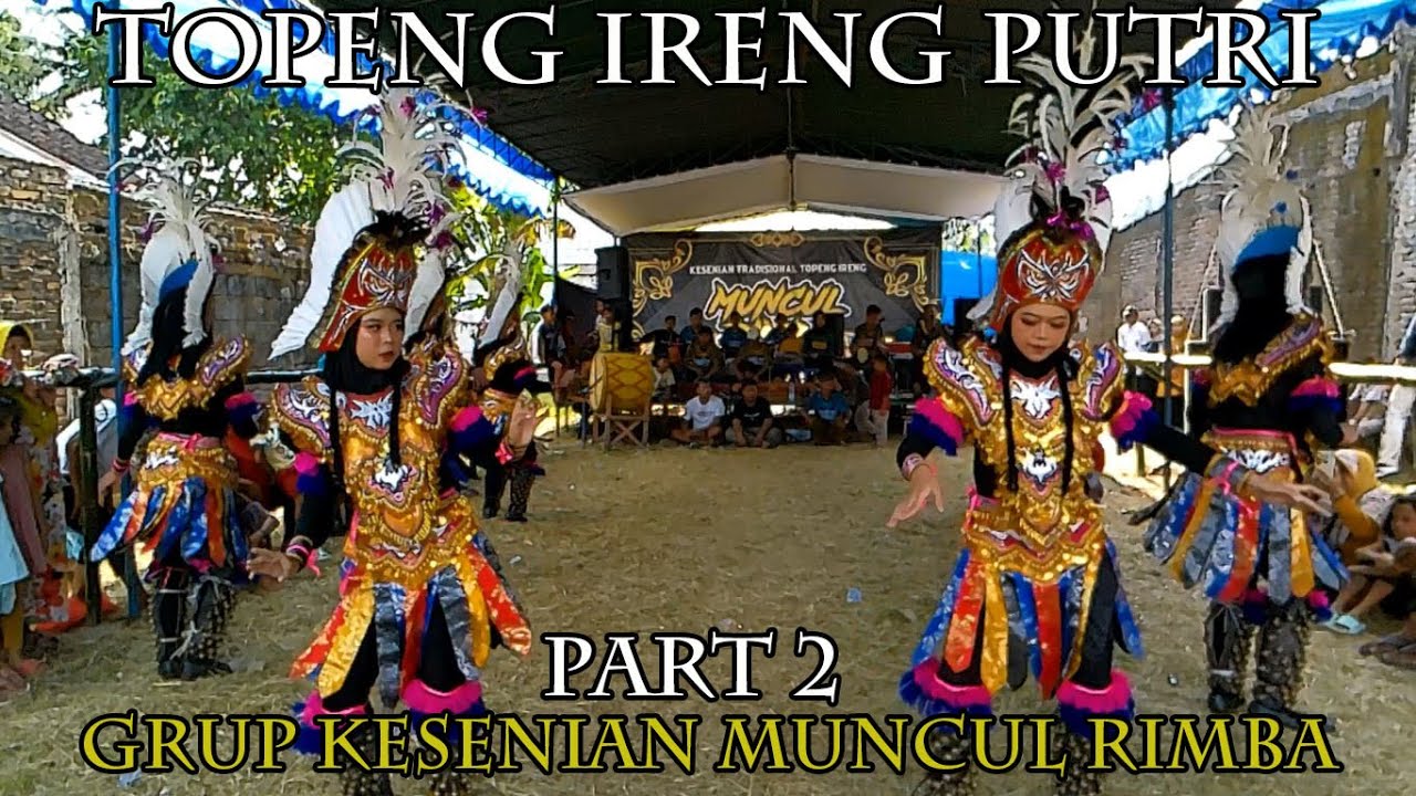 Pertunjukan Dayakan Putri [ Part 2 ] Grup Seni Muncul Rimba Candimulyo ...