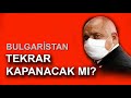 Bulgaristan’da ikinci kapanma tartışması