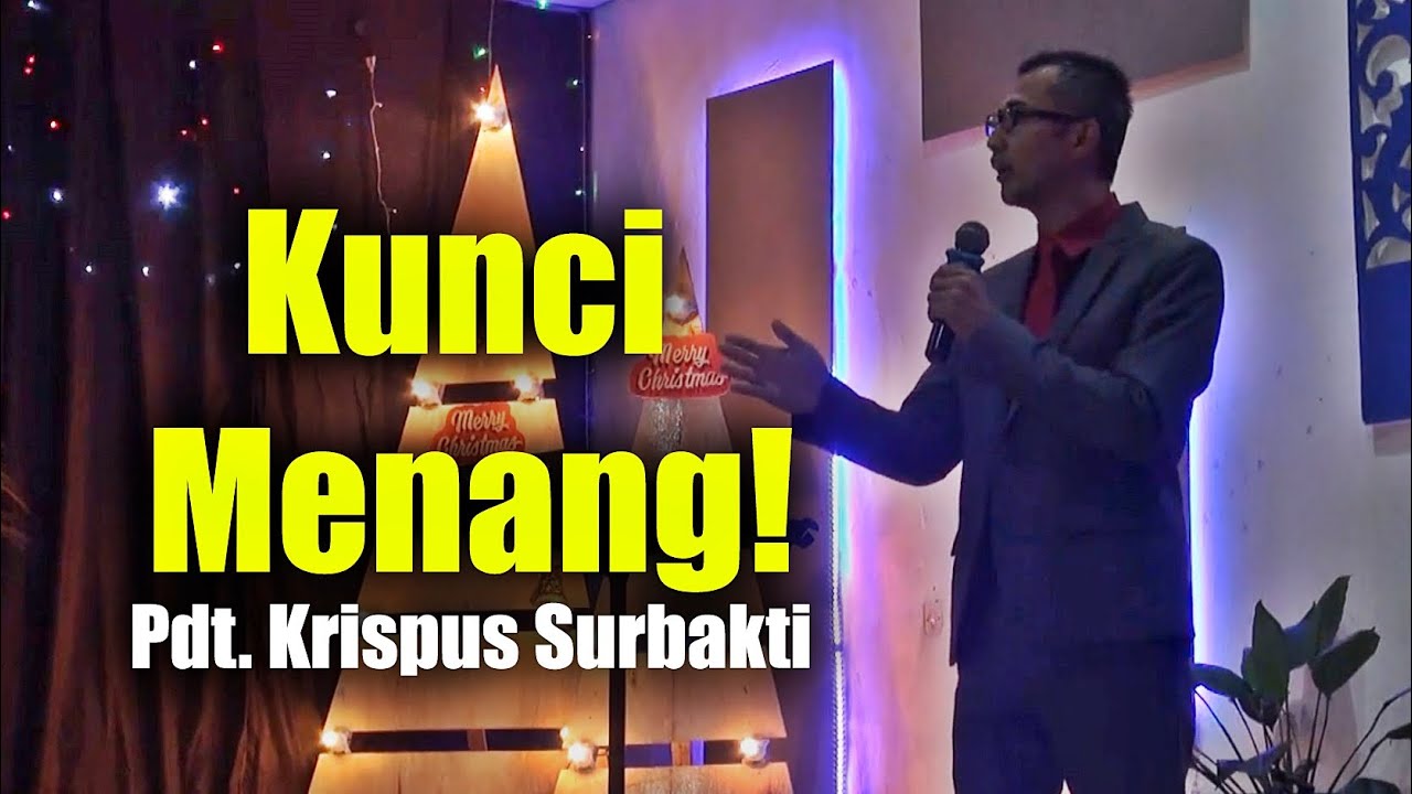 Khotbah Rohani - Kunci Kemenangan (Ayub) - Natal Sidikalang (13 Des 2021) - Pdt. Krispus Surbakti