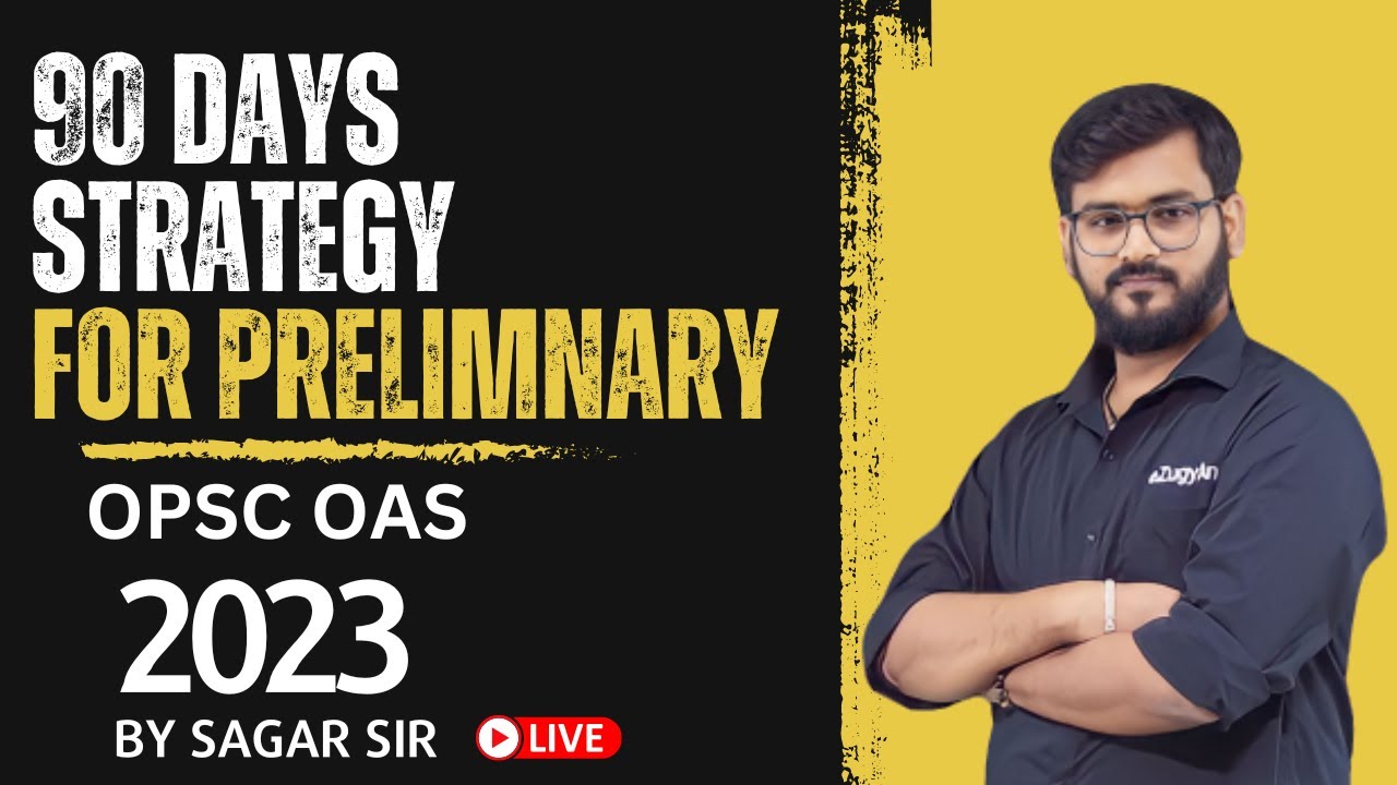 90 DAYS STRATEGY FOR CRACK PRELIMS / OPSC OAS / By Sagar Sir #opsc #oas ...