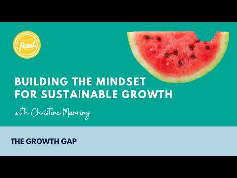 Building the Mindset for Sustainable Growth