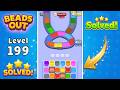 🔴 Beads Out - Level 199 Walkthrough (VERY HARD) | New Update Solution! 🧩
