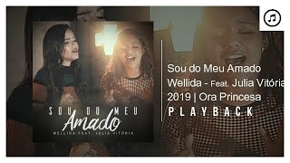 Sou do meu Amado - Wellida - feat. Julia Vitória | PlayBack