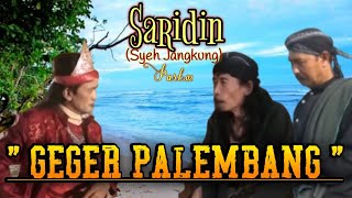 Saridin (Syeh Jangkung) || GEGER PALEMBANG ‼️