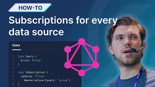 Using GraphQL Subscriptions for Every Data Source