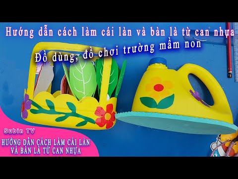 Video [ĐỒ DÙNG MẦM NON] - Hướng dẫn cách làm CÁI LÀN và BÀN... - youtube