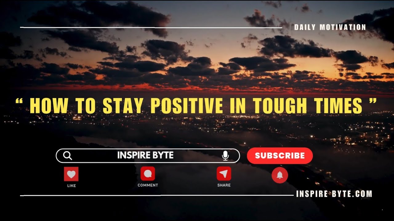 How to Stay Positive in Tough Times #consistencyiskey #dailyinspiration ...