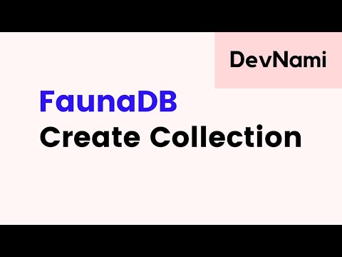 FaunaDB - How to Create Collection in FaunaDB Database