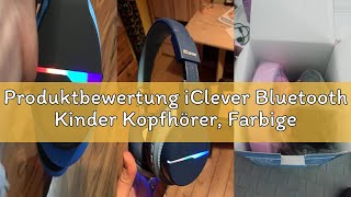 Produktbewertung iClever Bluetooth Kinder Kopfhörer, Farbige LED-Leuchten, Kinderkopfhörer Over-Ear