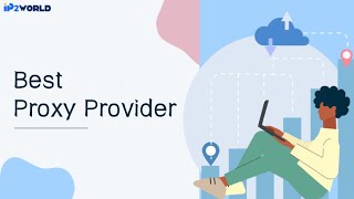 IP2World：How to Choose a Professional Proxy Provider？