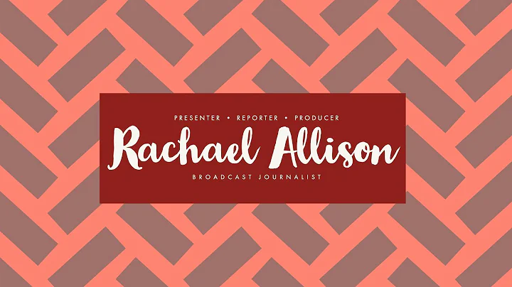 Rachael Allison Broadcast Journalist Showreel 2020