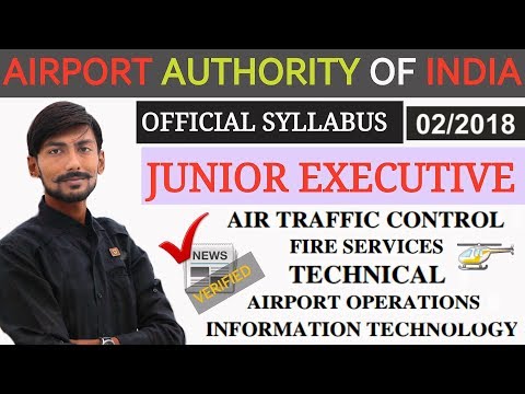 AAI OFFICIAL SYLLABUS | JUNIOR EXECUTIVE 2018 | ATC , TECHNICAL , OPERATION , FIRE , IT |