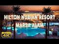 Hilton Nubian Resort 5★ Marsa alam | Egypt | (4k video)