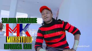 SALAWA NYANGUME- KIKUNDI CHA M - PESA - MIKASTUDIO+255782958450