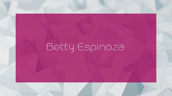 Betty Espinoza - appearance