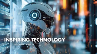 Inspiring Technology Background | Innovation Future Electronic [Royalty Free Music]