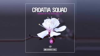 Croatia Squad - Waking up the Neighbors